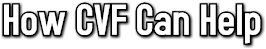 How CVF Can Help How CVF Can Help